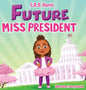 Future Miss President - Hardcover