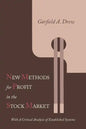 New Methods for Profit in the Stock Market: With a Critical Analysis of Established Systems - Paperback