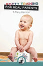 Potty Training for Real Parents - Paperback