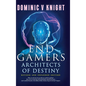 EndGamers: Architects Of Destiny - Hardcover