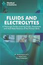 Fluids and Electrolytes: A Thorough Guide covering Fluids, Electrolytes and Acid-Base Balance of the Human Body - Paperback