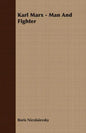 Karl Marx - Man And Fighter - Paperback