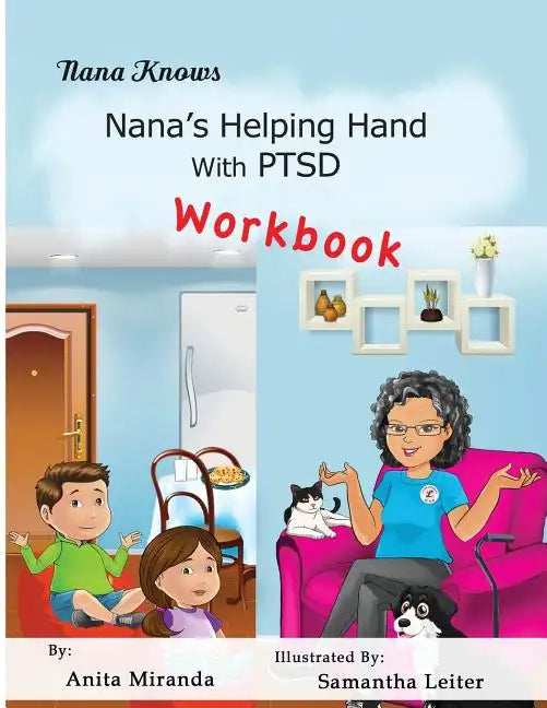 Nana's Helping Hand With PTSD Workbook: Family Healing PTSD, Abuse, Stress Series - Paperback