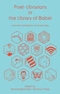 Poet-Librarians in the Library of Babel: Innovative Meditations on Librarianship - Paperback