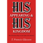 His Appearing & His Kingdom - Paperback