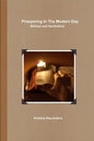 Prospering In The Modern Day: Biblical and Nonbiblical - Paperback