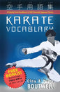 Karate Vocabulary: A Martial Arts Handbook of 300 Essential Japanese Terms - Paperback