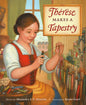 Thérèse Makes a Tapestry - Hardcover