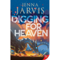 Digging for Heaven - Paperback