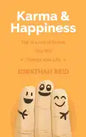 Karma & Happiness: The 12 Laws Of Karma That Will Change Your Life - Paperback
