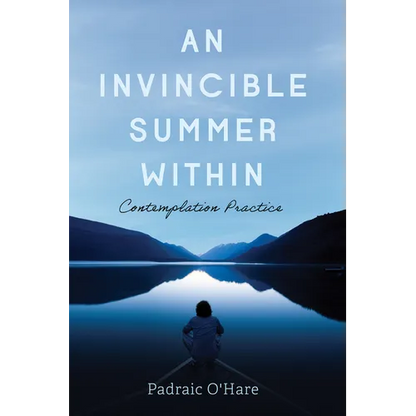 An Invincible Summer Within: Contemplation Practice - Paperback