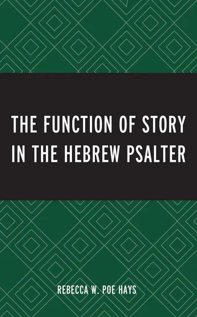 The Function of Story in the Hebrew Psalter - Hardcover