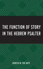 The Function of Story in the Hebrew Psalter - Hardcover