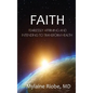Faith: Fearlessly Affirming and Intending to Transform Health - Hardcover