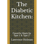 The Diabetic Kitchen: : Flavorful Meals for Type 1 & Type 2" - Paperback