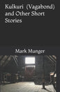 Kulkuri: (Vagabond) and Other Short Stories - Paperback