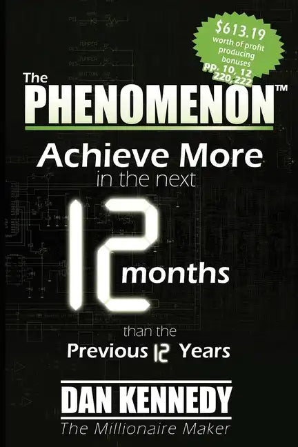 The Phenomenon: Achieve More in the Next 12 Months Than the Previous 12 Years - Paperback