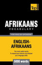 Afrikaans vocabulary for English speakers - 5000 words - Paperback