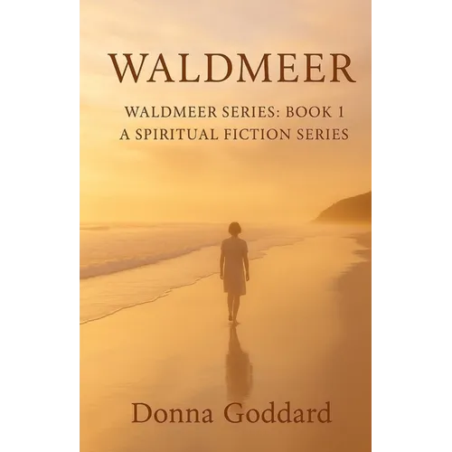 Waldmeer: A Spiritual Fiction Series - Paperback