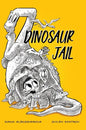 Dinosaur Jail - Hardcover