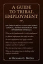 A Guide to Tribal Employment - Paperback