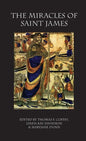 Miracles of Saint James: Translations from the Liber Sancti Jacobi - Hardcover