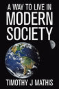 A Way to Live in Modern Society - Paperback
