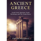 Ancient Greece: Greek Gods, Spartans, Greek Mythology and The Trojan Horse - Paperback