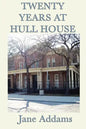 Twenty Years at Hull House - Paperback