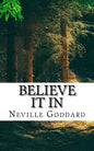 Neville Goddard - Believe it In - Paperback