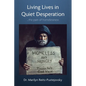 Living Lives in Quiet Desperation: ...the pain of homelessness - Paperback