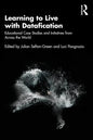 Learning to Live with Datafication: Educational Case Studies and Initiatives from Across the World - Paperback