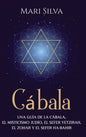 Cábala: Una guía de la Cábala, el misticismo judío, el Sefer Yetzirah, el Zohar y el Sefer Ha-Bahir - Hardcover