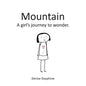 Mountain: A girl's journey to wonder - Paperback