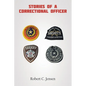 Stories of a Correctional Officer - Paperback