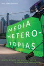 Media Heterotopias: Digital Effects and Material Labor in Global Film Production - Paperback