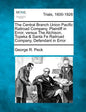 The Central Branch Union Pacific Railroad Company, Plaintiff in Error, Versus the Atchison, Topeka & Santa Fe Railroad Company, Defendant in Error - Paperback