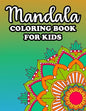Mandala Coloring Book For Kids: Large Print Mandalas For Beginners And Children, Simple Patterns And Designs To Color - Paperback