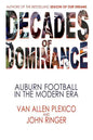 Decades of Dominance: Auburn Football in the Modern Era - Paperback