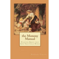 The Mommy Manual: Planting Roots that Give Your Child Wings - Paperback