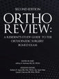 Ortho Review: A Resident's Study Guide to the Orthopaedic Surgery Board Exam (Second Edition) - Hardcover