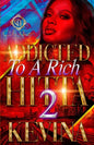 Addicted To A Rich Hitta 2 - Paperback