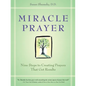 Miracle Prayer: Nine Steps to Creating Prayers That Get Results - Paperback