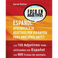Espanol: Aprendizaje De Adjetivos por Via Rapida para Angloparlantes: Los 100 adjetivos mas usados en espanol con 800 frases de ejemplo - Paperback