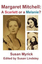 Margaret Mitchell: A Scarlett or a Melanie - Paperback