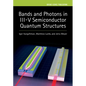 Bands and Photons in III-V Semiconductor Quantum Structures - Hardcover
