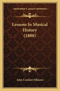 Lessons In Musical History (1888) - Paperback
