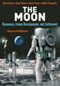 The Moon: Resources, Future Development, and Settlement - Paperback