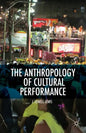 The Anthropology of Cultural Performance - Hardcover