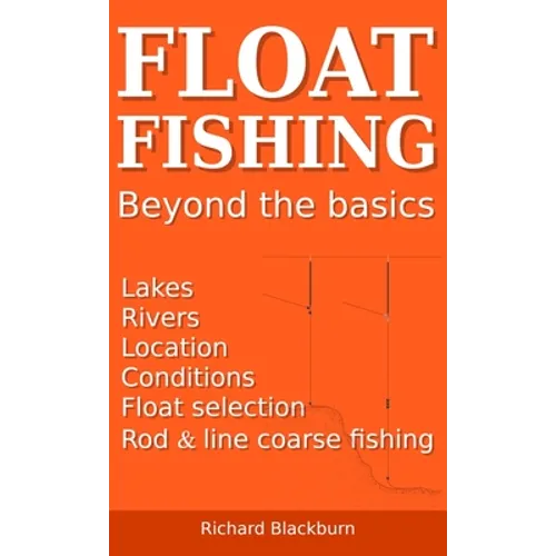 Float Fishing beyond the basics - Hardcover